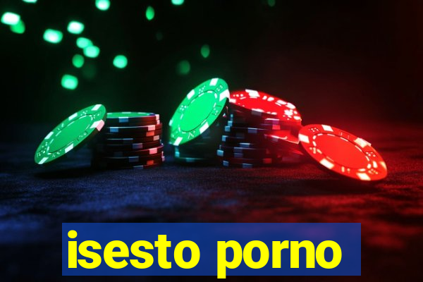 isesto porno